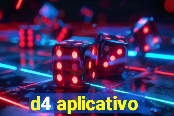 d4 aplicativo